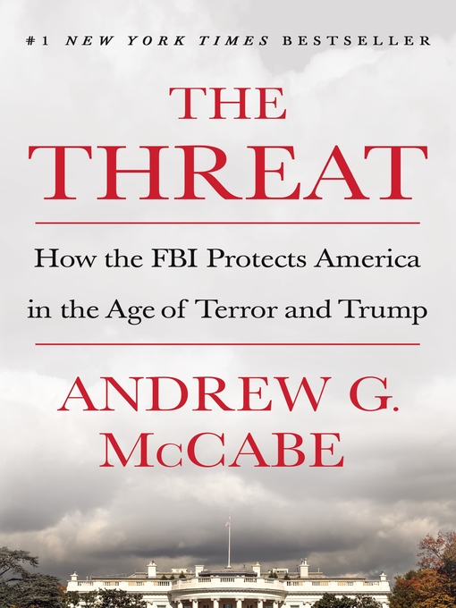 Title details for The Threat by Andrew G. McCabe - Available